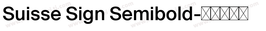 Suisse Sign Semibold字体转换